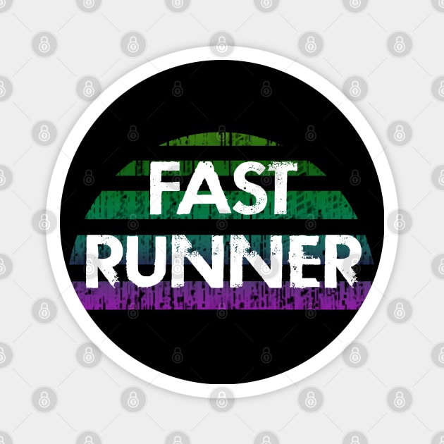 Fast runner. I will outrun you. Runners gonna run. Running is my favorite. Best coolest runner ever. Distressed retro design. I love running. Magnet by BlaiseDesign